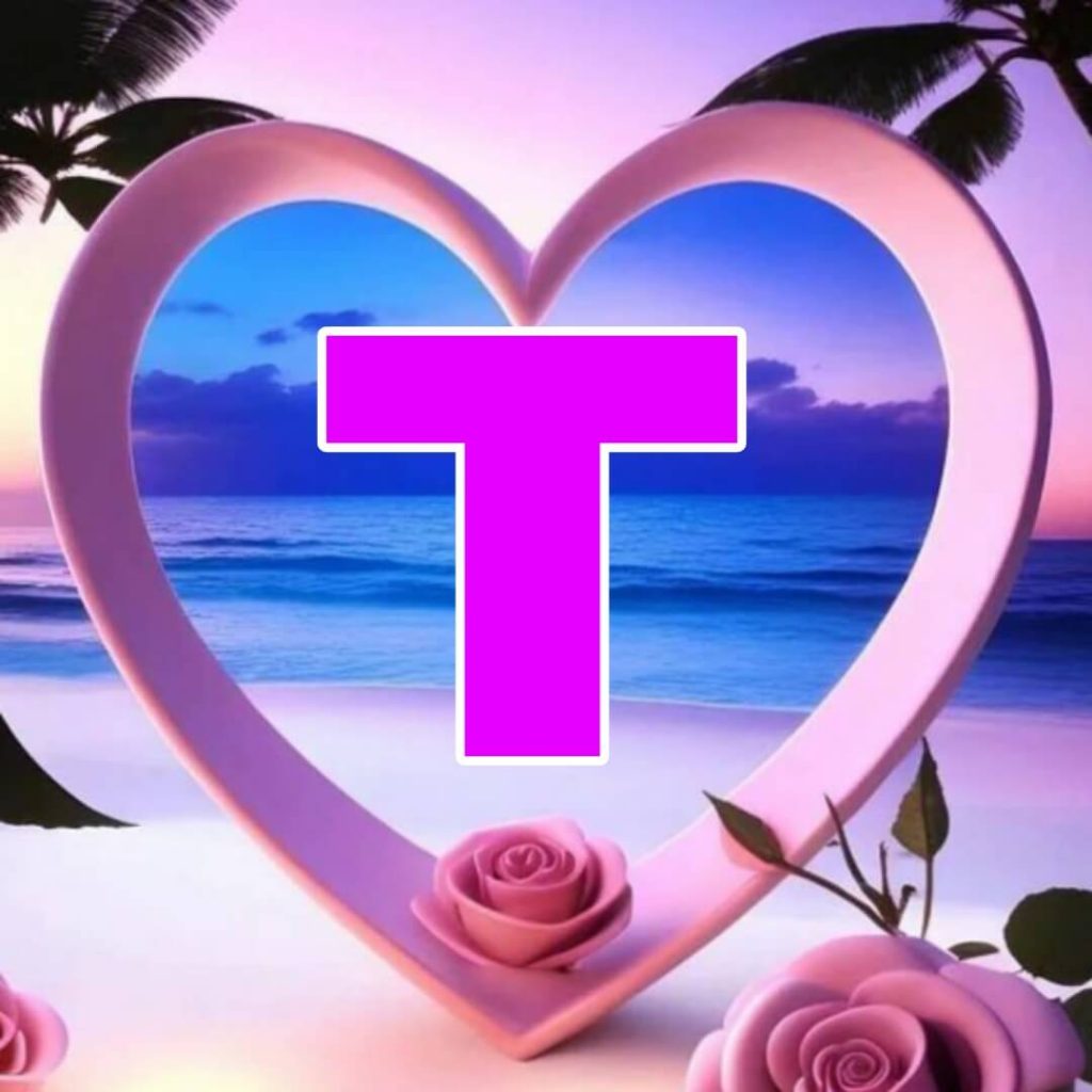 t name dp new pic, images for instagram & whatsapp 2024 9 t letter images in heart
