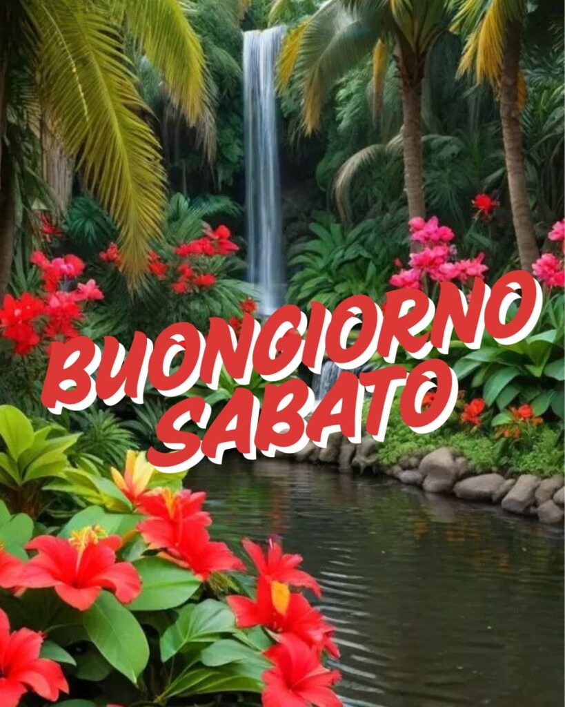 100+ buongiorno sabato immagini nuove gratis 2025 31 Immagini di Buon Sabato Gratis per WhatsApp e Facebook